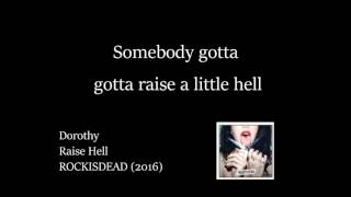 Dorothy  Raise Hell Lyrics Video [upl. by Gnouv343]