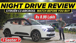 Citroen C3 Aircross NIGHT DRIVE REVIEW  Rs 899 Lakh SUV  Creta Rival  Value for Money SUV🔥 [upl. by Denoting555]