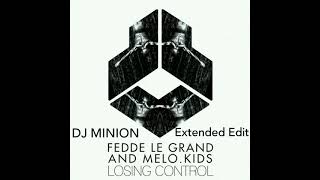 DJ MINION vs Fedde Le Grand  Losing Control Extended Edit [upl. by Farley460]