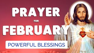 🙏 PRAYER for FEBRUARY 2024 🙏 Powerful BLESSING for this MONTH [upl. by Matthieu]