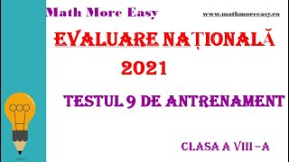 Testul 9 Antrenament Evaluare Nationala 2021 Clasa a 8a [upl. by Atirat]