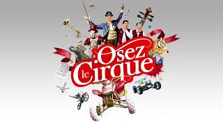 Cirque Arlette Gruss  quotOSEZ LE CIRQUEquot [upl. by Molahs134]