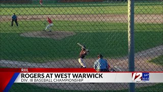 Rogers defeats West Warwick in Div III baseball championship [upl. by Fabrin965]