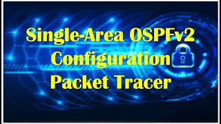 Single Area OSPFv2 Configuration Packet Tracer [upl. by Enuj]