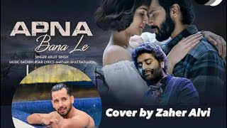 “Apna bana le priya” cover by Zaher Alvi viral zaheralvi apnabanale arjitsingh song cover [upl. by Maisel]