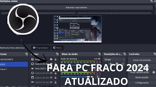 ✅ COMO Configurar o OBS STUDIO para PC Fraco em 2024 ATUALIZADO  Melhor DESEMPENHO [upl. by Nolrac]