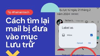 Hướng dẫn cách lấy lại mail  thư khi bị  lỡ đưa vào mục lưu trữ trên app Gmail [upl. by Waylon601]