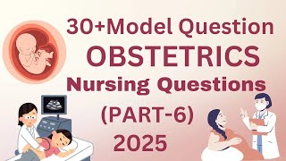 30 Model Obstetrics Nursing Question amp Answers PART6 2025 [upl. by Ahseen]