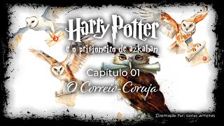 Harry Potter e o Prisioneiro de Azkaban  Capitulo 01  O Correio Coruja [upl. by Itteb304]