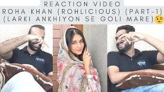 Roha Khan Part1 TikTok  Reels  Rohlicious 😉🔥 rohakhanofficial Reaction Video [upl. by Eustatius]