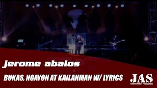 Bukas Ngayon At Kailanman Jerome Abalos DO Lyrics [upl. by Pearle]