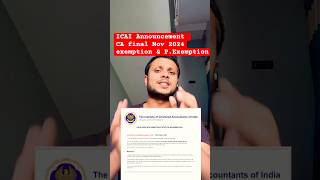 ICAI Announcement CA final Nov 2024exemption amp PExemption [upl. by Sairtemed]