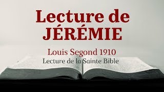 JÉRÉMIE Bible Louis Segond 1910 [upl. by Akirrehs116]