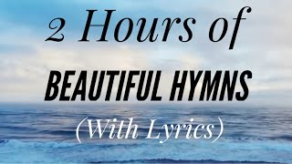 2 Hours of BEAUTIFUL Hymns with lyrics Rosemary Siemens [upl. by Kara]