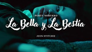 La Bella y la Bestia — Porta Norykko letra [upl. by Euqirrne]