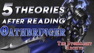 5 Theories After Reading Oathbringer  Stormlight Archive Lore [upl. by Ihdin]