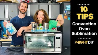 10 Tips How to Sublimate in a Convection Oven  StepbyStep Tutorial for Beginners [upl. by Naitsirt]