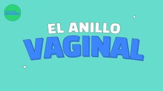 El anillo vaginal [upl. by Nirehtak335]