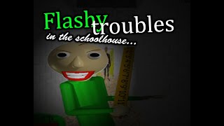 Flashy Troubles In The Schoolhouse [upl. by Eimor]