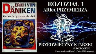 ERICH VON DANIKEN  PROROK PRZESZŁOŚCI Cz 1 Audiobook pl [upl. by Betteanne]