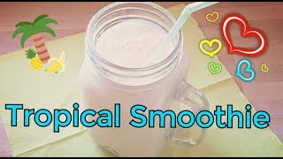 TROPICAL SMOOTHIE [upl. by Shaina]