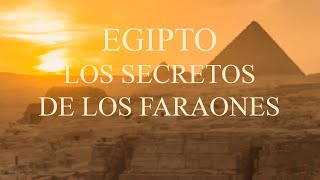 Egipto Los Secretos De Los Faraones [upl. by Kronfeld]