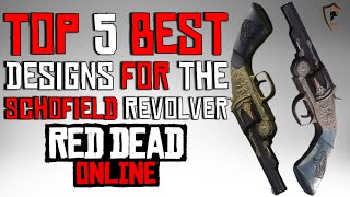 The Five Best Schofield Revolver Designs in Red Dead Online Weapon Customization [upl. by Aryl450]