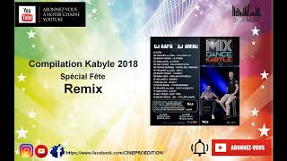 Compilation Kabyle 2018★★spécial fête ★★non stop★★ [upl. by Nyrual]