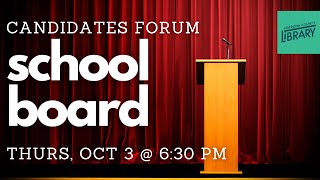 School Board Candidates Forum October 3rd 2024 [upl. by Yekim893]