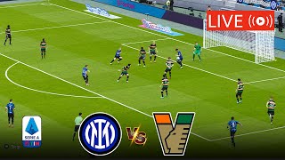 🔴LIVE INTER MILAN VS VENEZIA LIVE STREAMING FULL MATCH  ITALIAN SERIE A LIVE MATCH TODAY [upl. by Nivre]