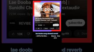 Lae dooba song musicgenre music love slowedreverblovesong free loving [upl. by Nivloc447]