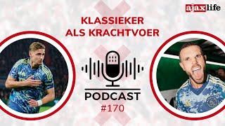 Ajax Life Podcast 170  Klassieker als krachtvoer [upl. by Grover669]