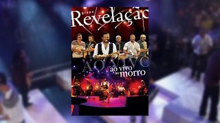 Grupo Revelação  Ao Vivo No Morro DVD [upl. by Tterag]