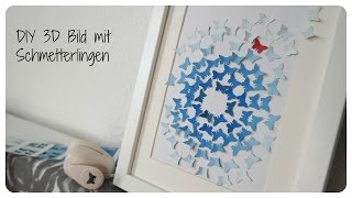 Basteltipp  3D Bild DIY mit Schmetterlingen [upl. by Euqinom]