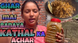 ghar mai banaya kathal ka achar  hum gye marke photos click karne and chain polish Karane  ￼ [upl. by Eiramnwad386]