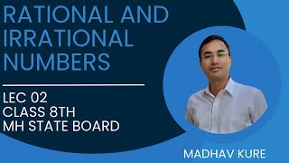 Rational and Irrational numbers Lec 2 Class 8 MH State Board [upl. by Rorrys]