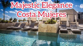 Majestic Elegance Costa Mujeres – Cancun All Inclusive Costa Mujeres [upl. by Belia700]