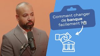 Comment changer de banque facilement [upl. by Scevo]