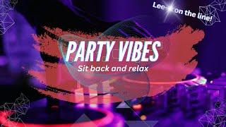 Party Vibes  Sit Back And Relax [upl. by Assetniuq]