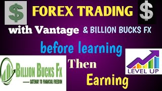 Forex trading with Vantage amp Billion bucks FX learning and earning [upl. by Fiden]