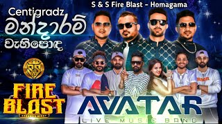 Mandaram wahi poda  Centigradz with avatar music band  SampS Fire Blast Homagama [upl. by Hemetaf109]