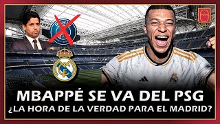 👋​ ¡MBAPPÉ SE VA DEL PSG 👋​ ¿LA HORA DE LA VERDAD PARA EL MADRID [upl. by Alurta506]