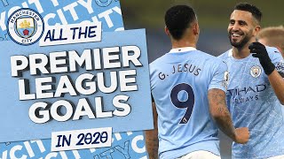 ALL PREMIER LEAGUE GOALS OF 2020 FOR CITY  Best of 2020 [upl. by Atinad]