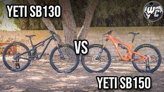 Yeti Cycles SB130 vs SB150  Is There Really a Difference [upl. by Ayotahs211]