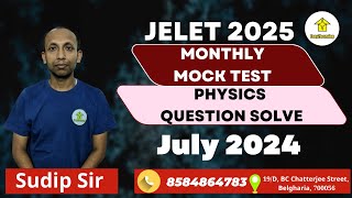 JELET 2025 Monthly Mock Test July  Physics Question Solve  By Easy2LearningSudip Sir [upl. by Eidnam416]