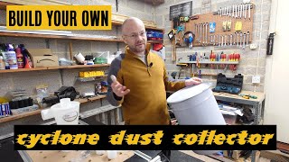 How to Build a Cyclone Vacuum  Dust Collector for your Workshop [upl. by Heddie]