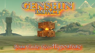 Genshin Impact Boss Guide GeoHypostase [upl. by Bogey]