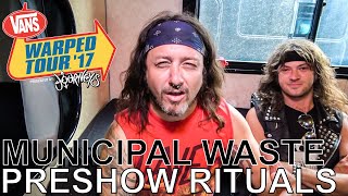 Municipal Waste  PRESHOW RITUALS Ep 365 Warped Edition 2017 [upl. by Varion]