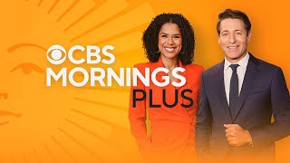 quotCBS Mornings Plusquot Full Episode  Oct 24 2024 [upl. by Kipton]