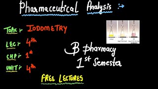 IODOMETRY  PHARMACEUTICAL ANALYSIS  B PHARMACY 1ST SEMESTER ✅ 2024 [upl. by Nysilla259]